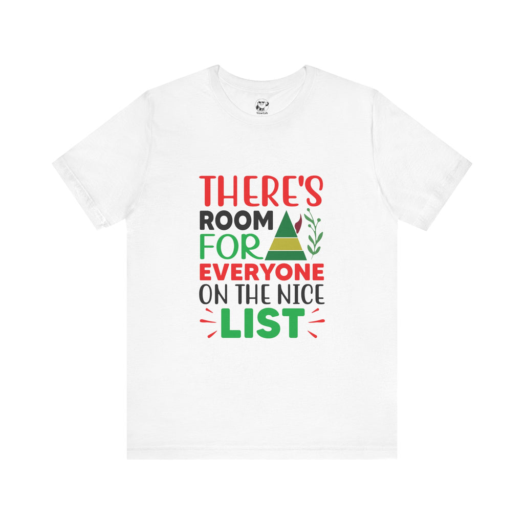 There's Room for Everyone on the Nice List Christmas Tee