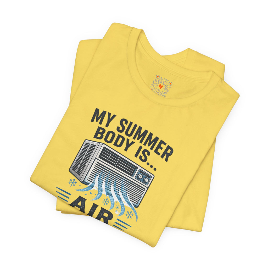 My Summer Body Is Air Conditioned Tee