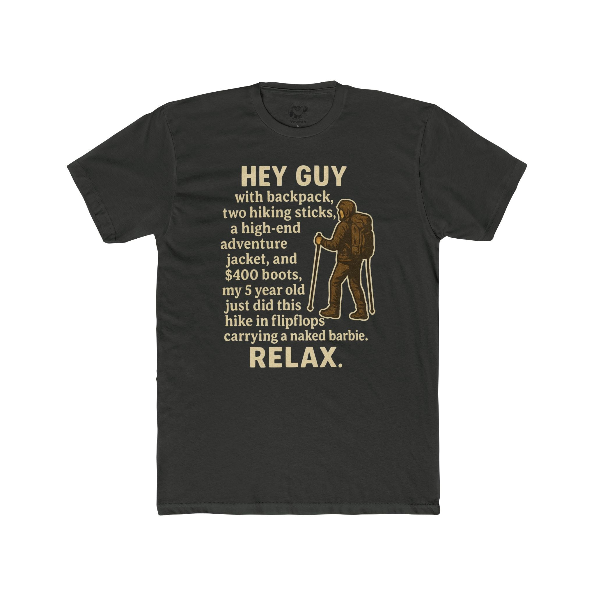 Hiking Humor Tee — "Hey Guy...Relax" Graphic T-Shirt for Outdoorsy Parents