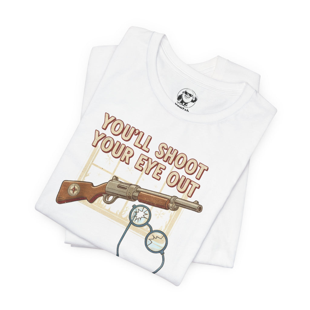 You’ll Shoot Your Eye Out Rifle Graphic Tee