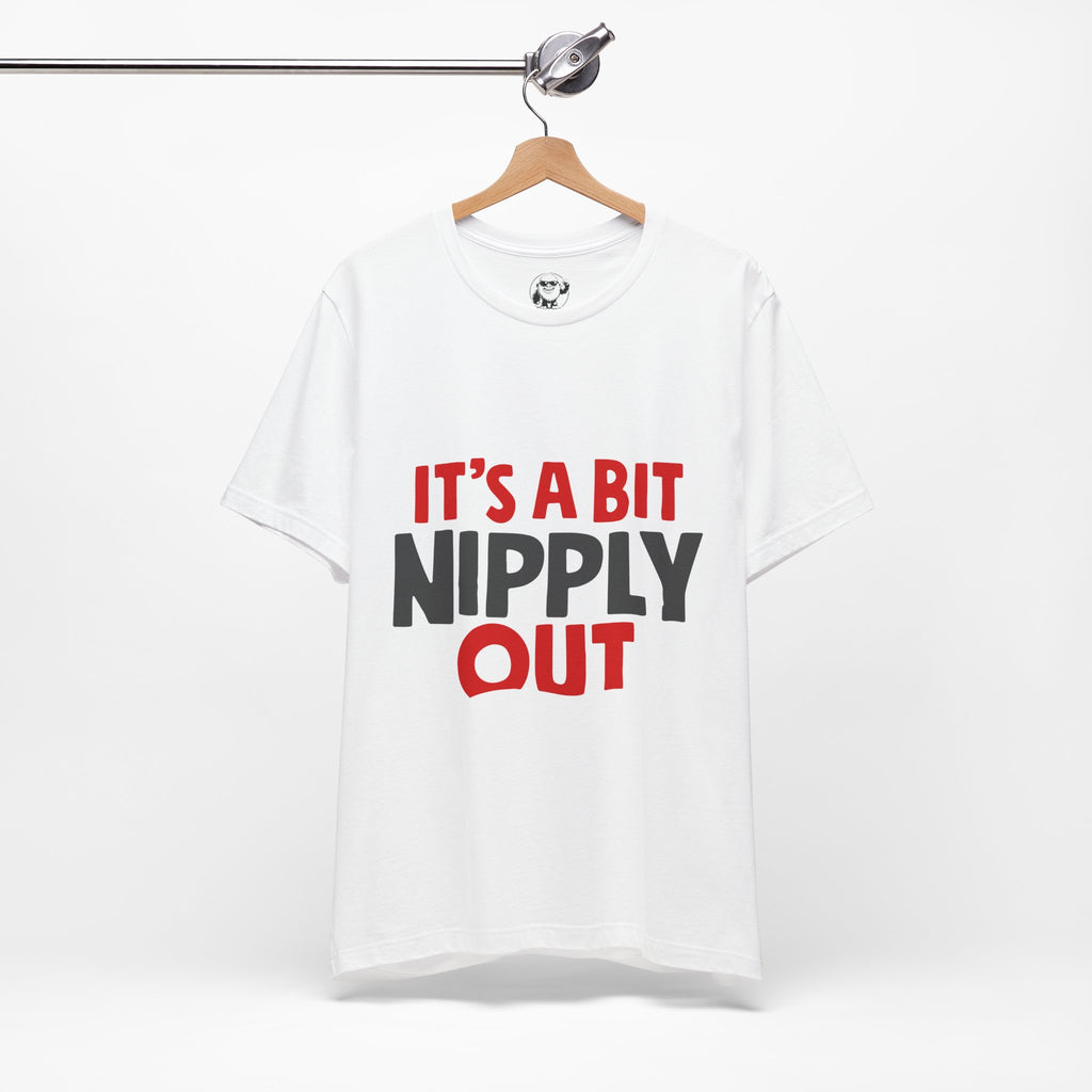 It’s A Bit Nipply Out Tee — Funny Winter Graphic T-Shirt