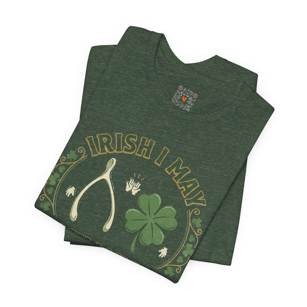 Irish I May, Irish I Might T-Shirt – St. Patrick’s Day Shamrock Tee