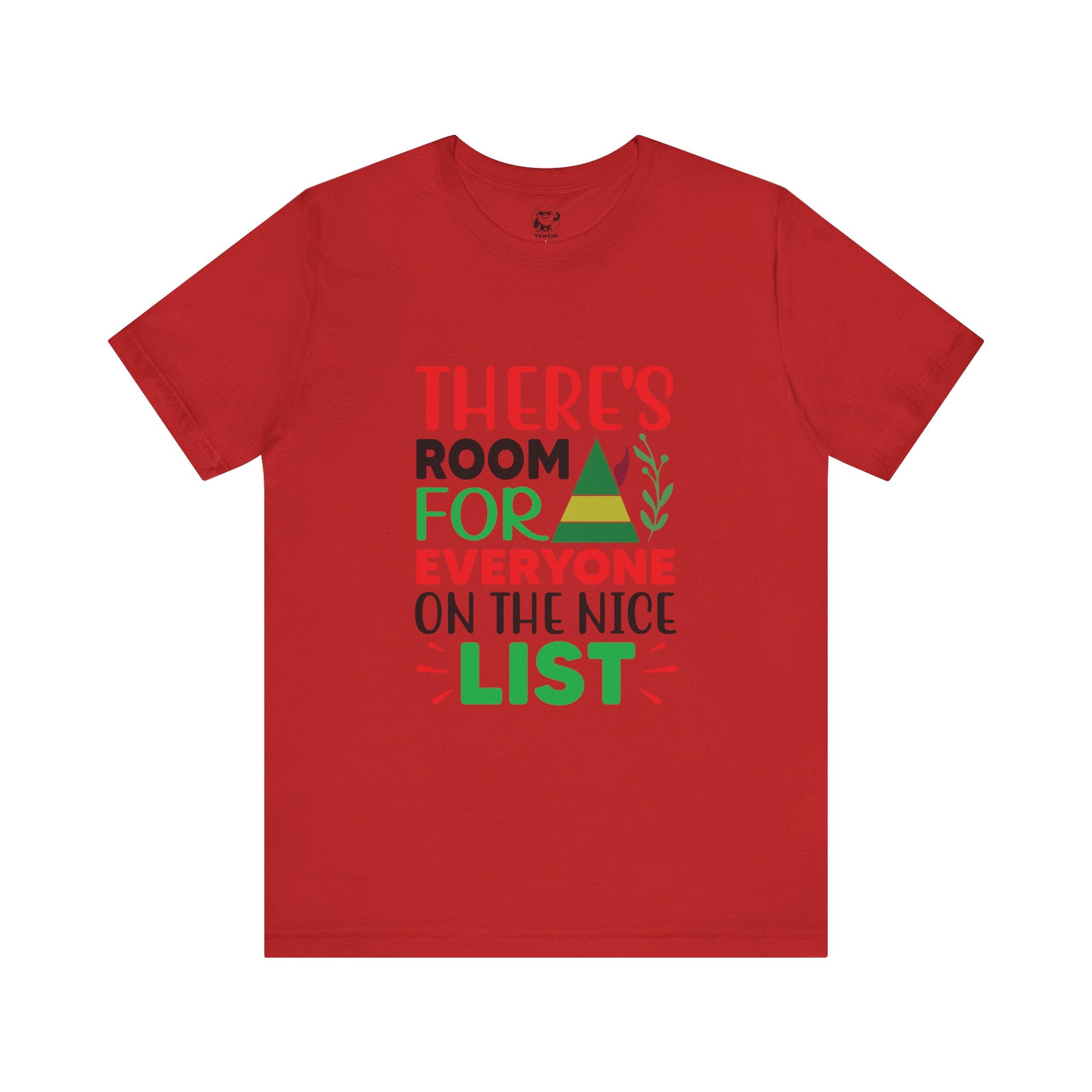 There's Room for Everyone on the Nice List Christmas Tee