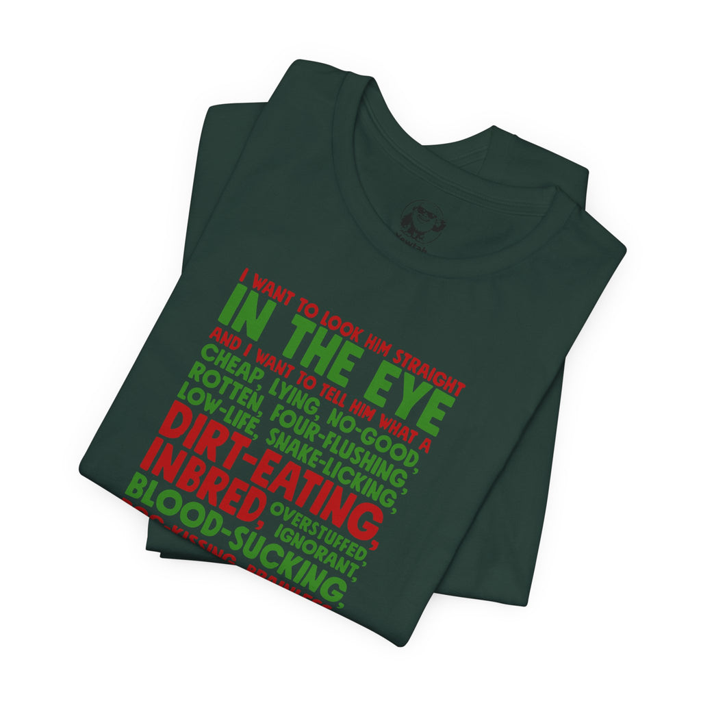 Funny Insult Quote Tee — “In the Eye…He Is!” Graphic T‑Shirt