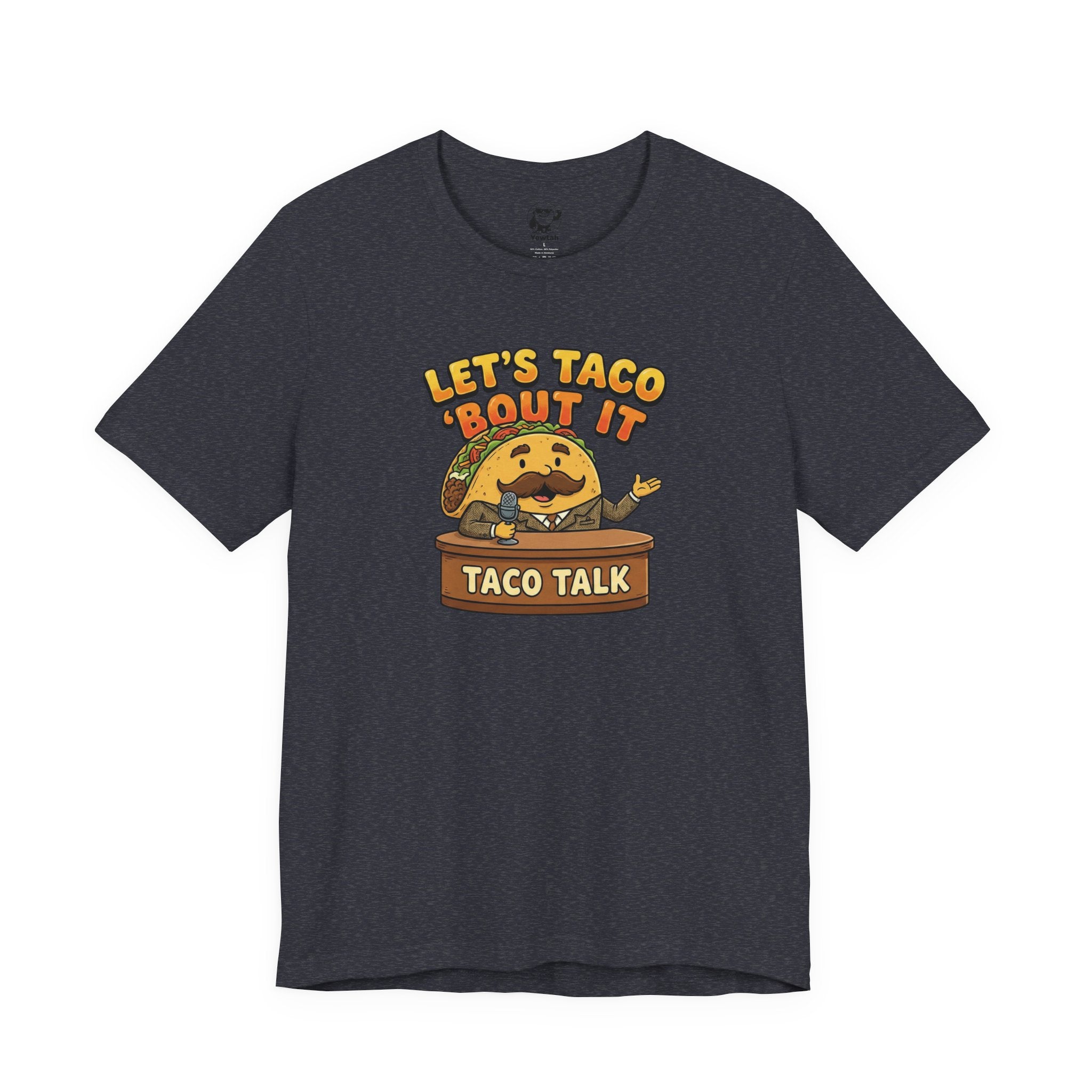 Let’s Taco 'Bout It Taco Talk T-Shirt