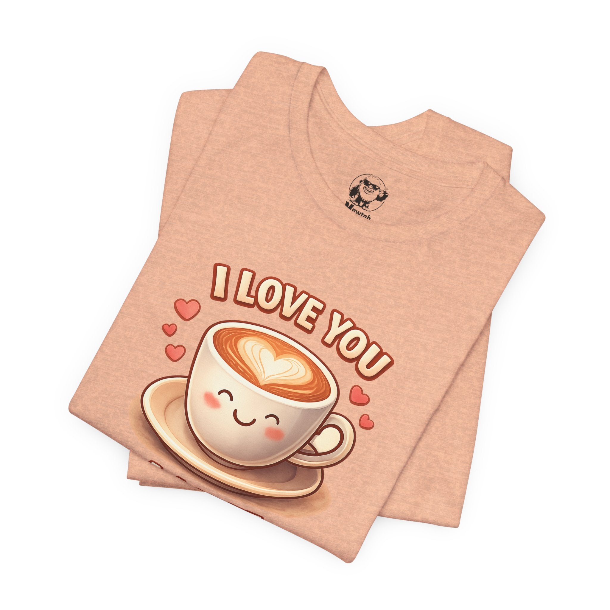 I Love You A Latte T-Shirt — Cute Coffee Pun Tee