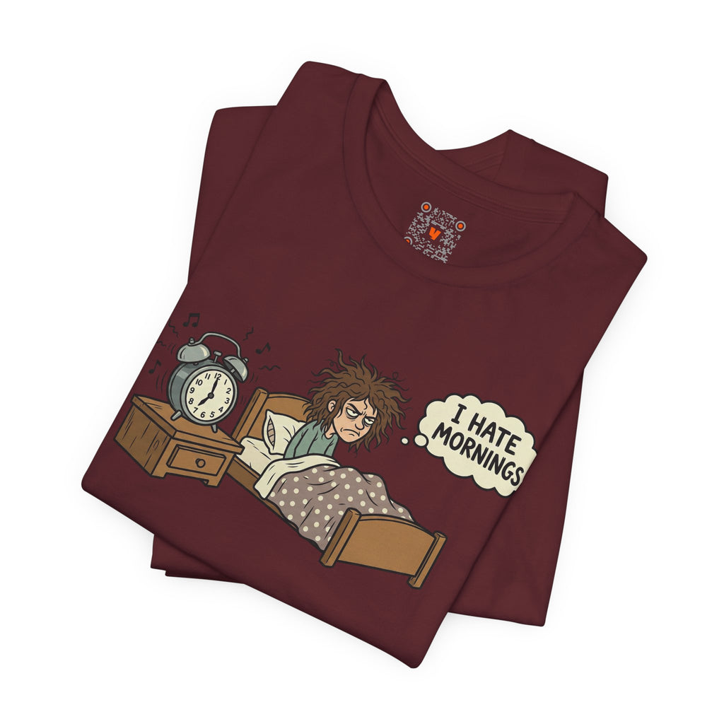 I Hate Mornings T-Shirt — Funny Bedhead Alarm Clock Tee