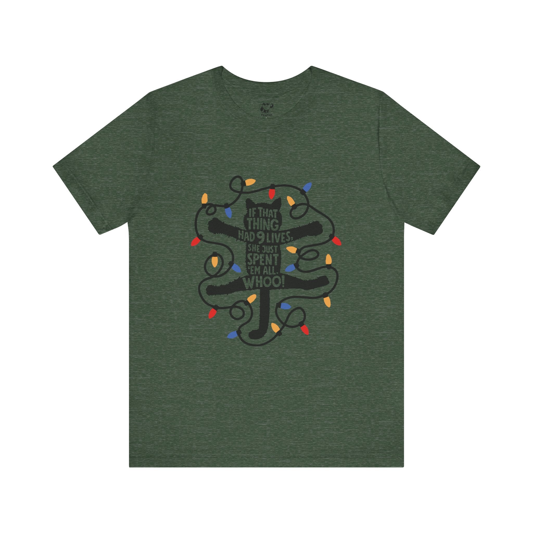 Christmas Lights Cat T-Shirt — “If That Thing Had 9 Lives I’d Have Spent ’Em All Whoo!” Holiday Tee
