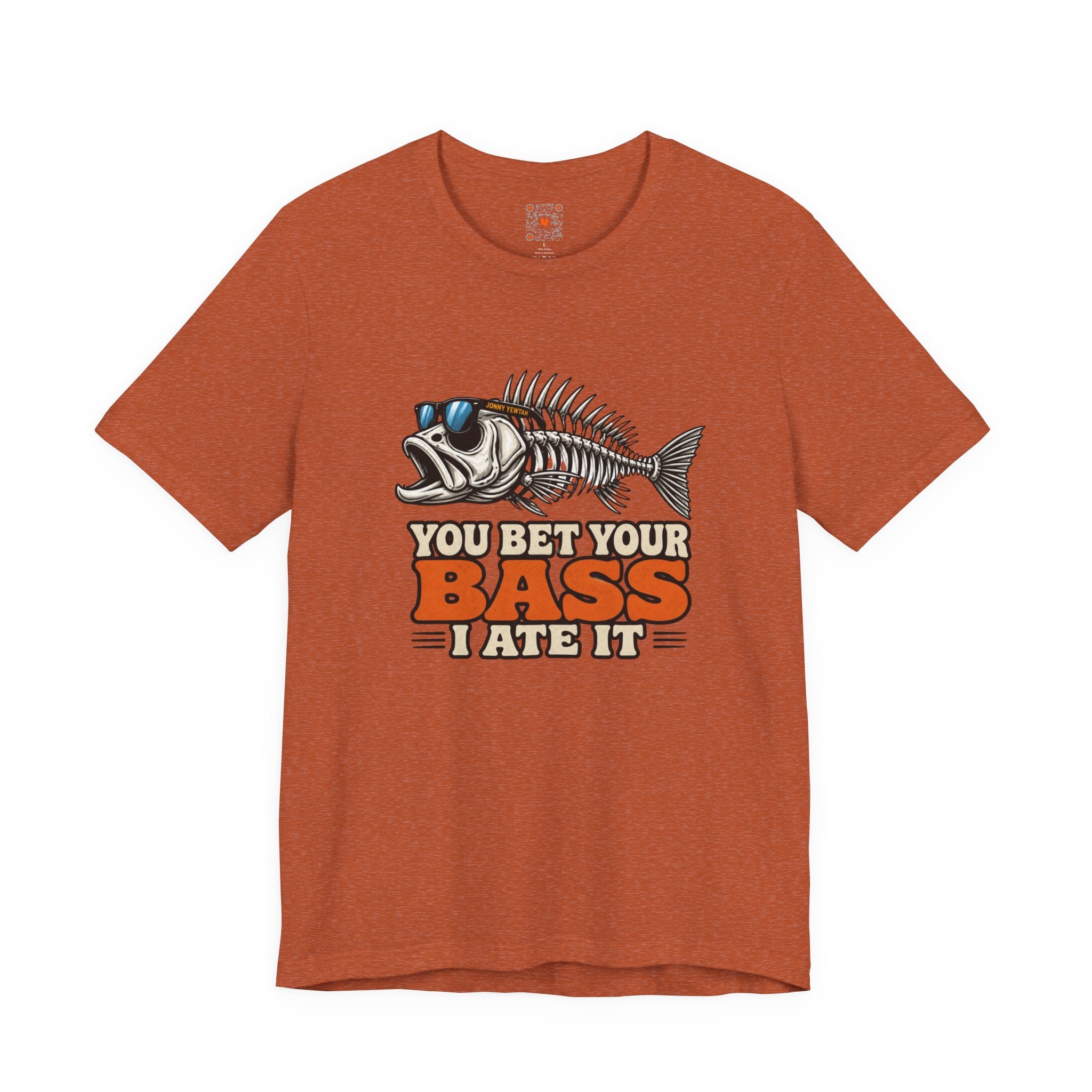 You Bet Your Bass I Ate It Tee
