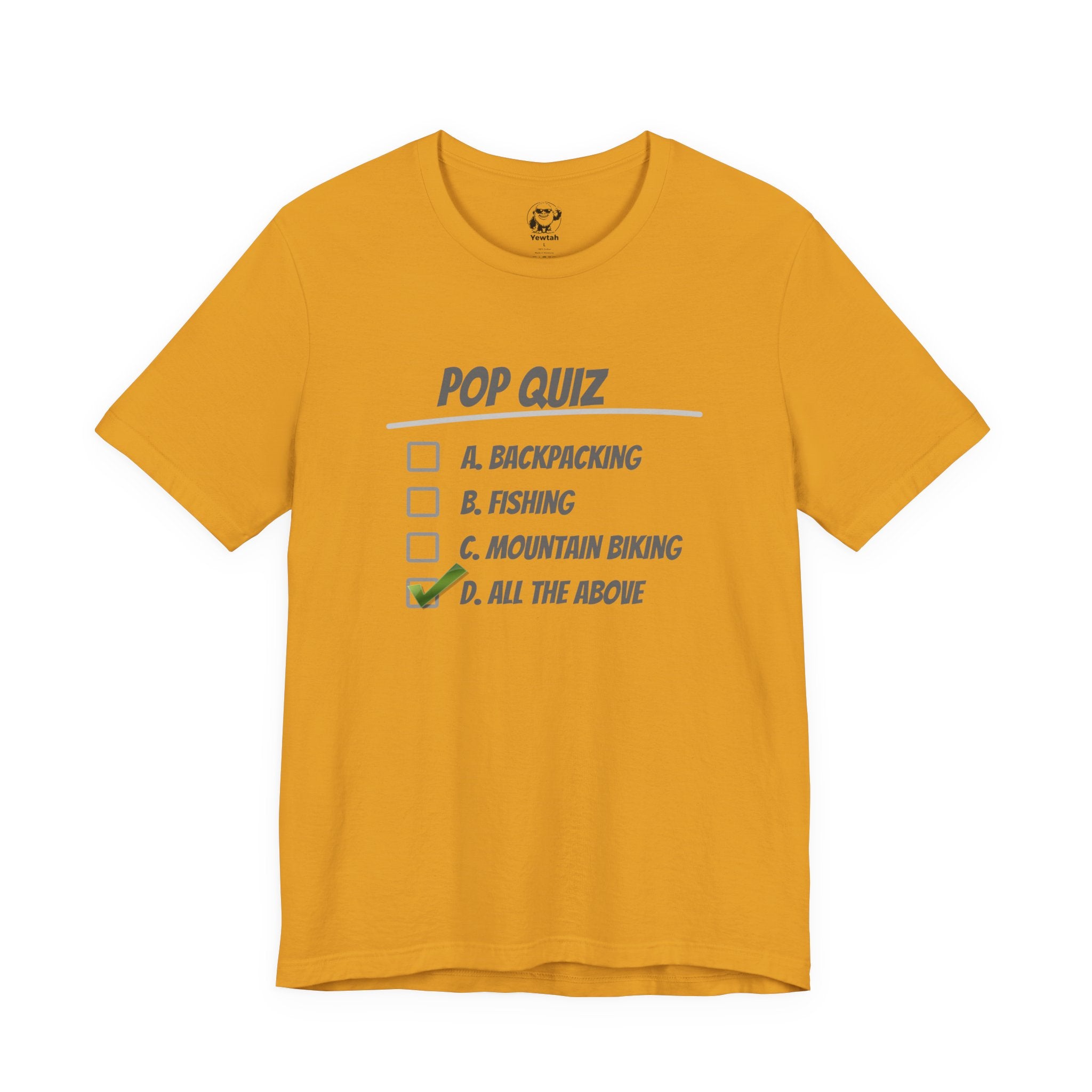 Pop Quiz Outdoor Activities T-Shirt — "All the Above" Camping, Fishing & Biking Tee