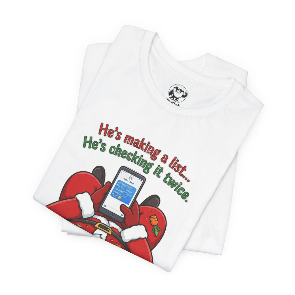 He’s Making a List… He’s Texting His Wife” Holiday Tee
