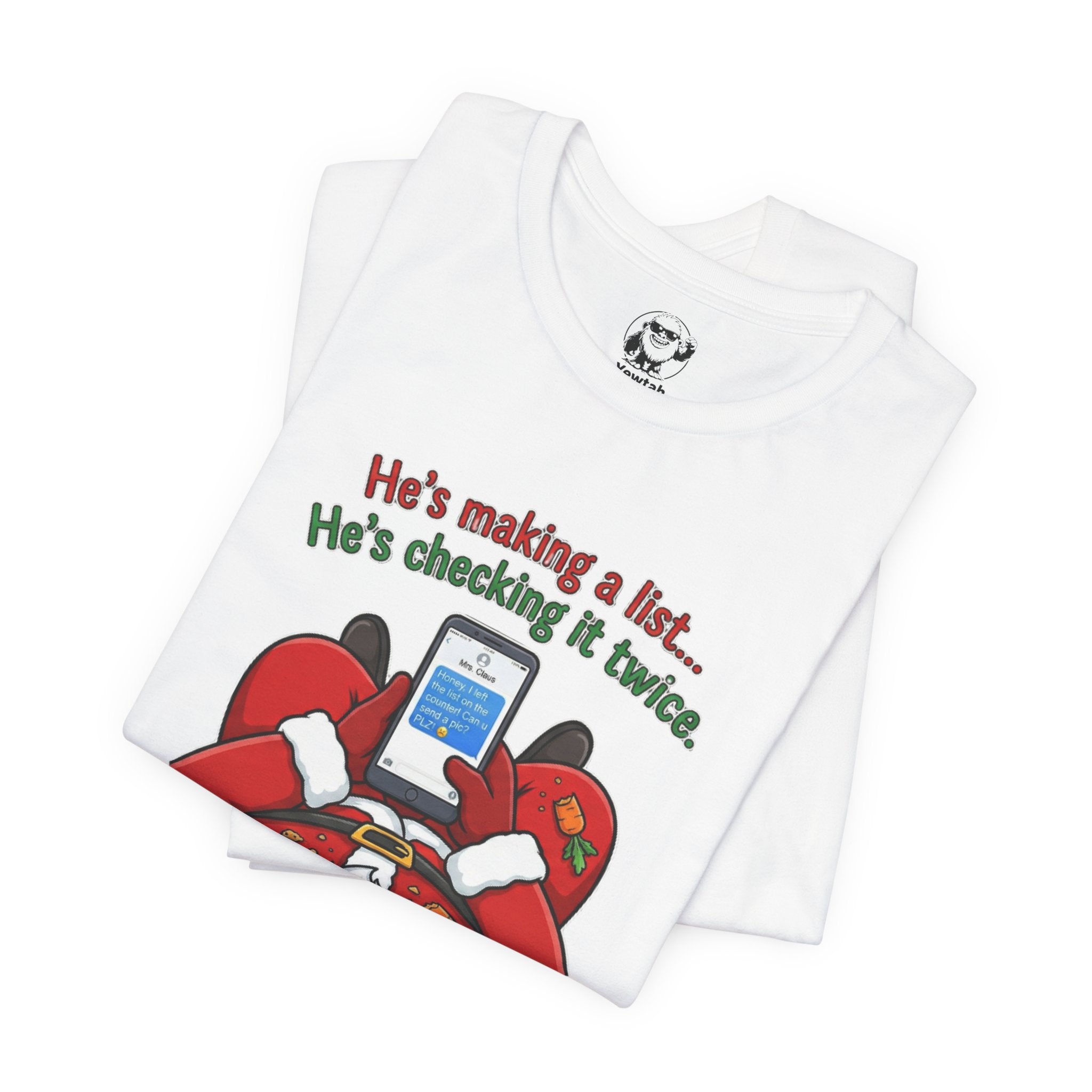 He’s Making a List… He’s Texting His Wife” Holiday Tee