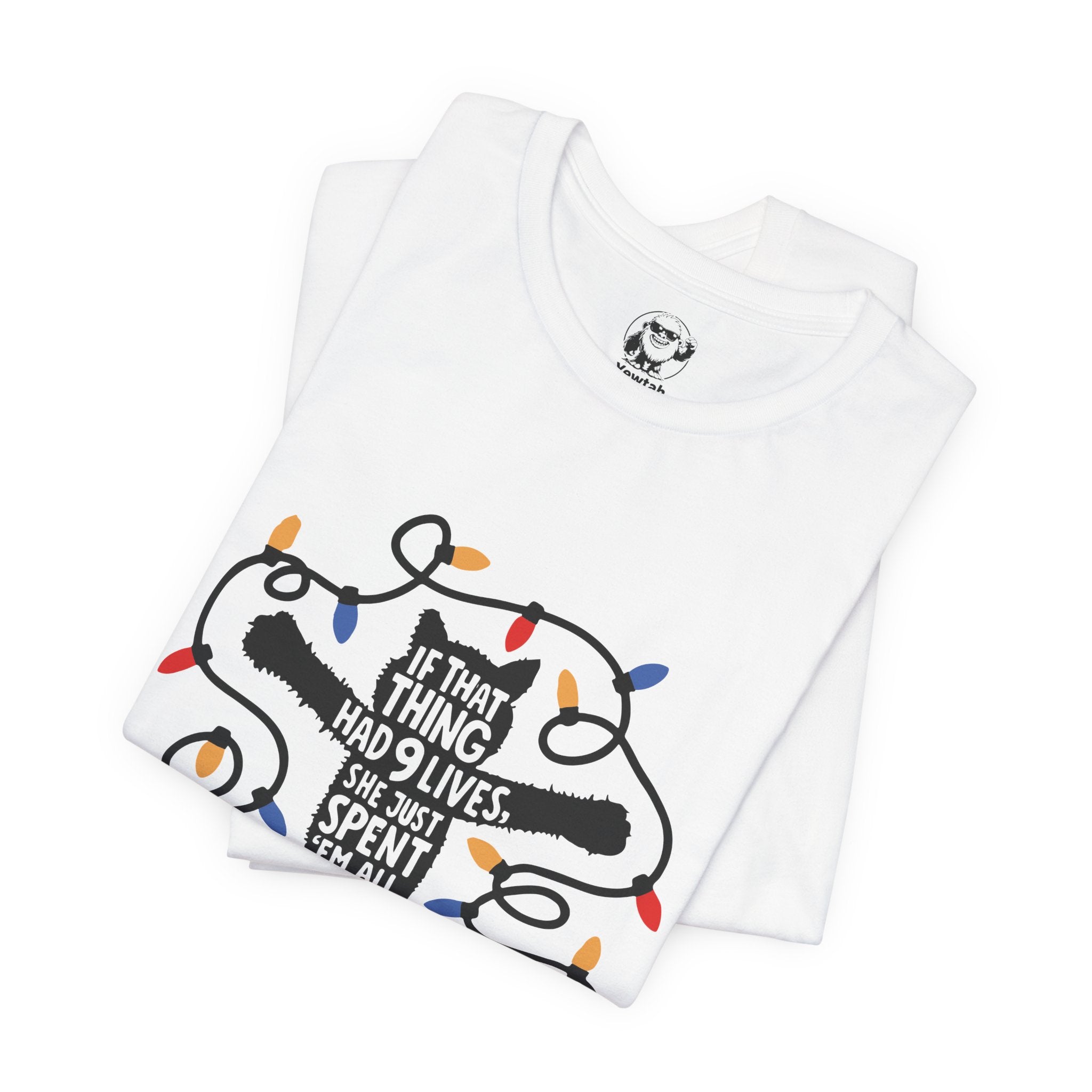 Christmas Lights Cat T-Shirt — “If That Thing Had 9 Lives I’d Have Spent ’Em All Whoo!” Holiday Tee