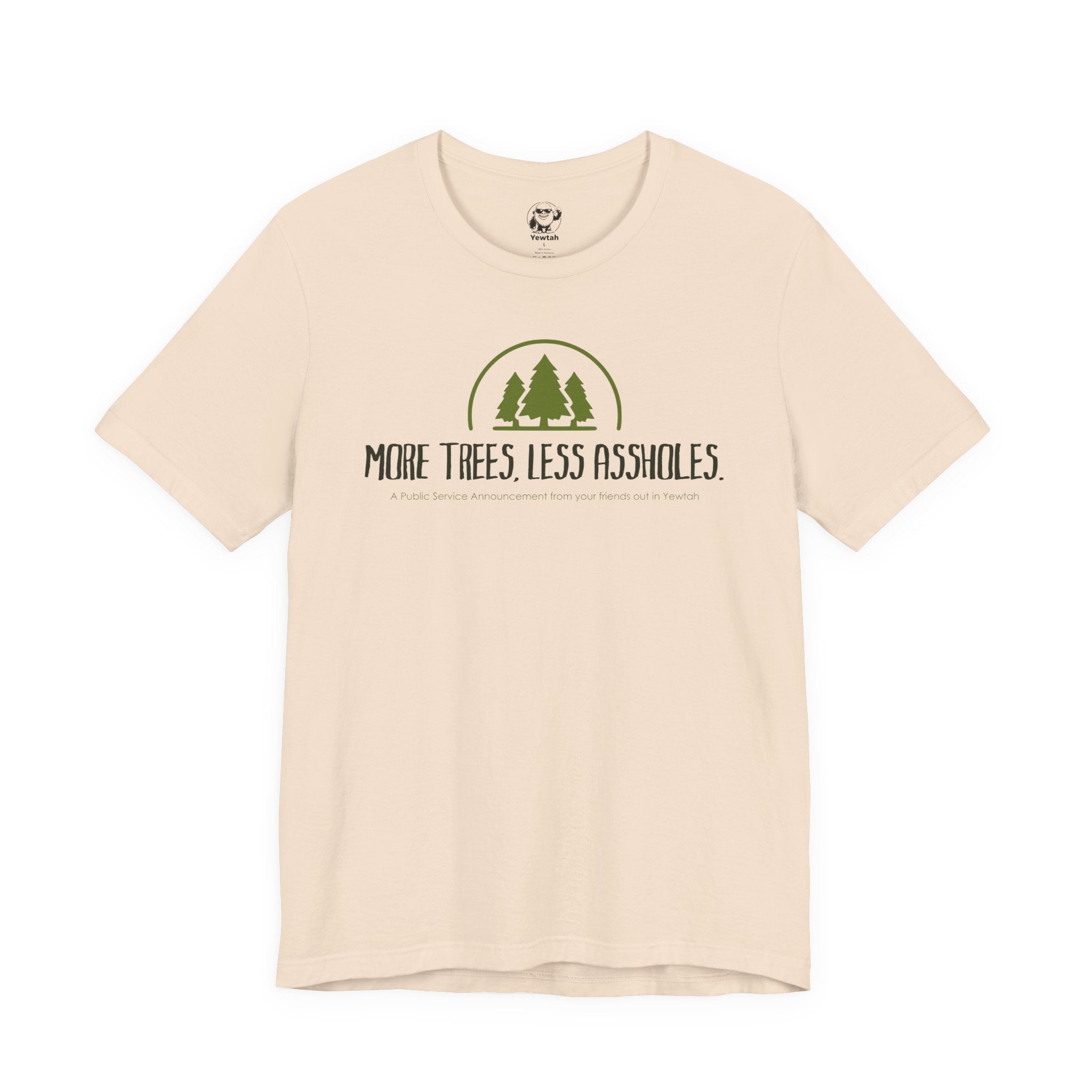 T-Shirt — "More Trees, Less Assholes" Graphic Tee (Eco-Friendly, Nature-Lover Apparel)