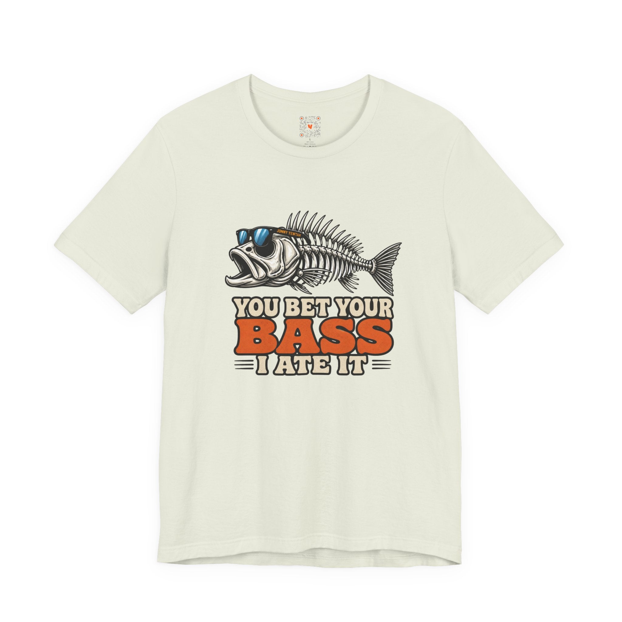 You Bet Your Bass I Ate It Tee