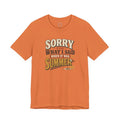 Sorry For What I Said When It Was Summer Tee
