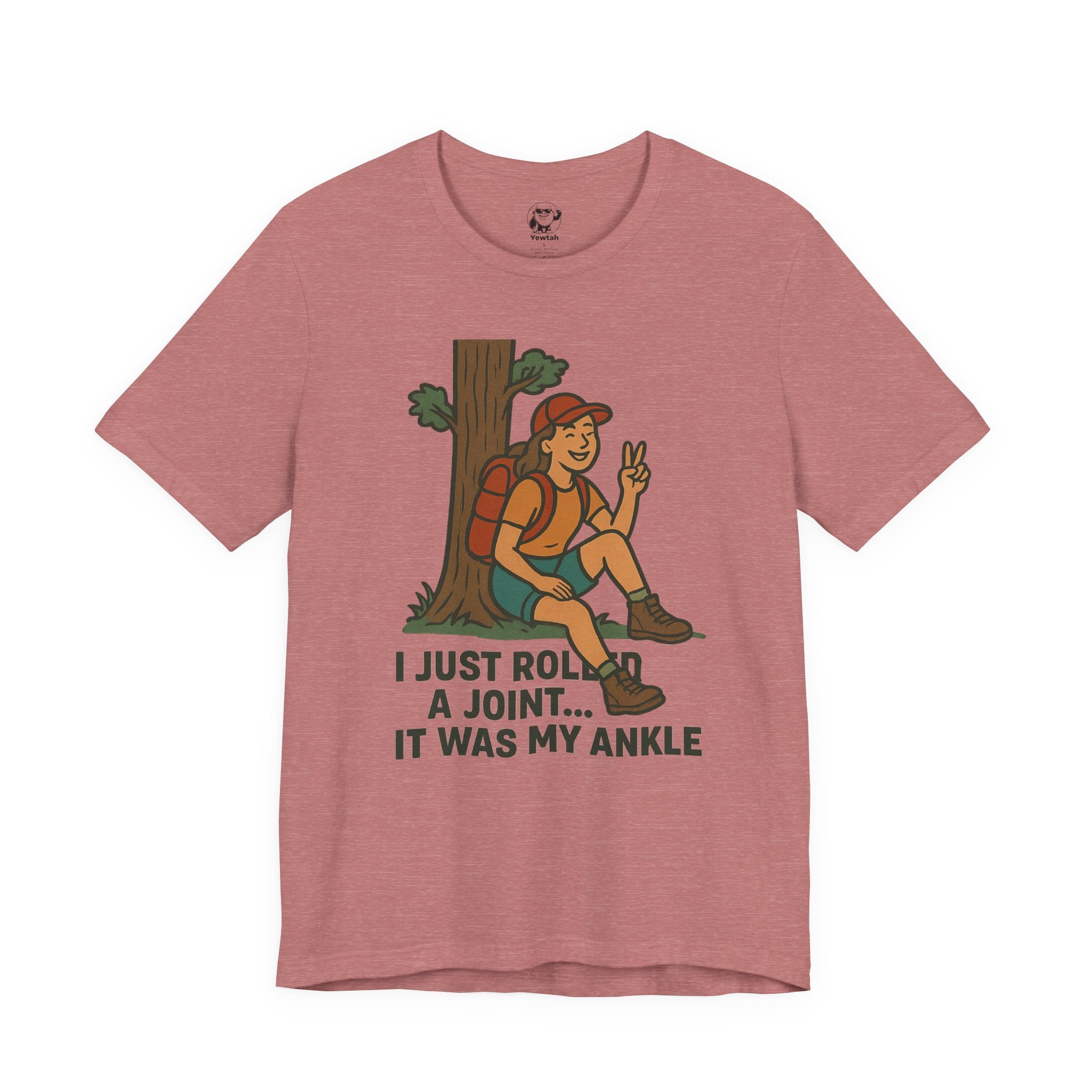 Hiking Tee — "I Just Rolled a Joint... It Was My Ankle" Funny Outdoor T-Shirt
