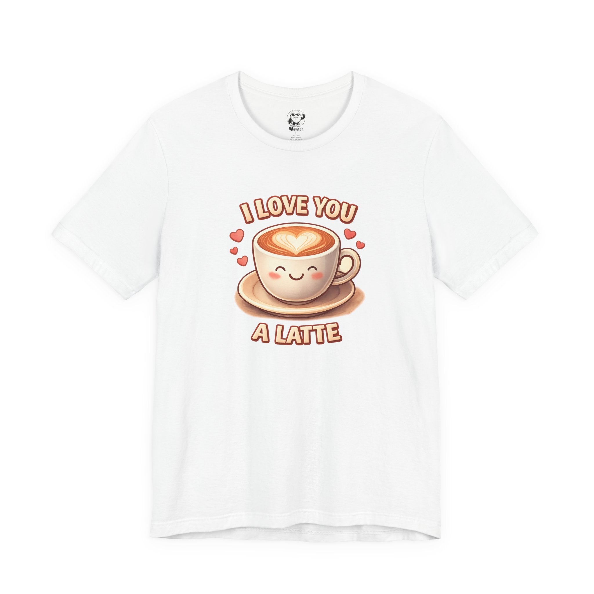 I Love You A Latte T-Shirt — Cute Coffee Pun Tee