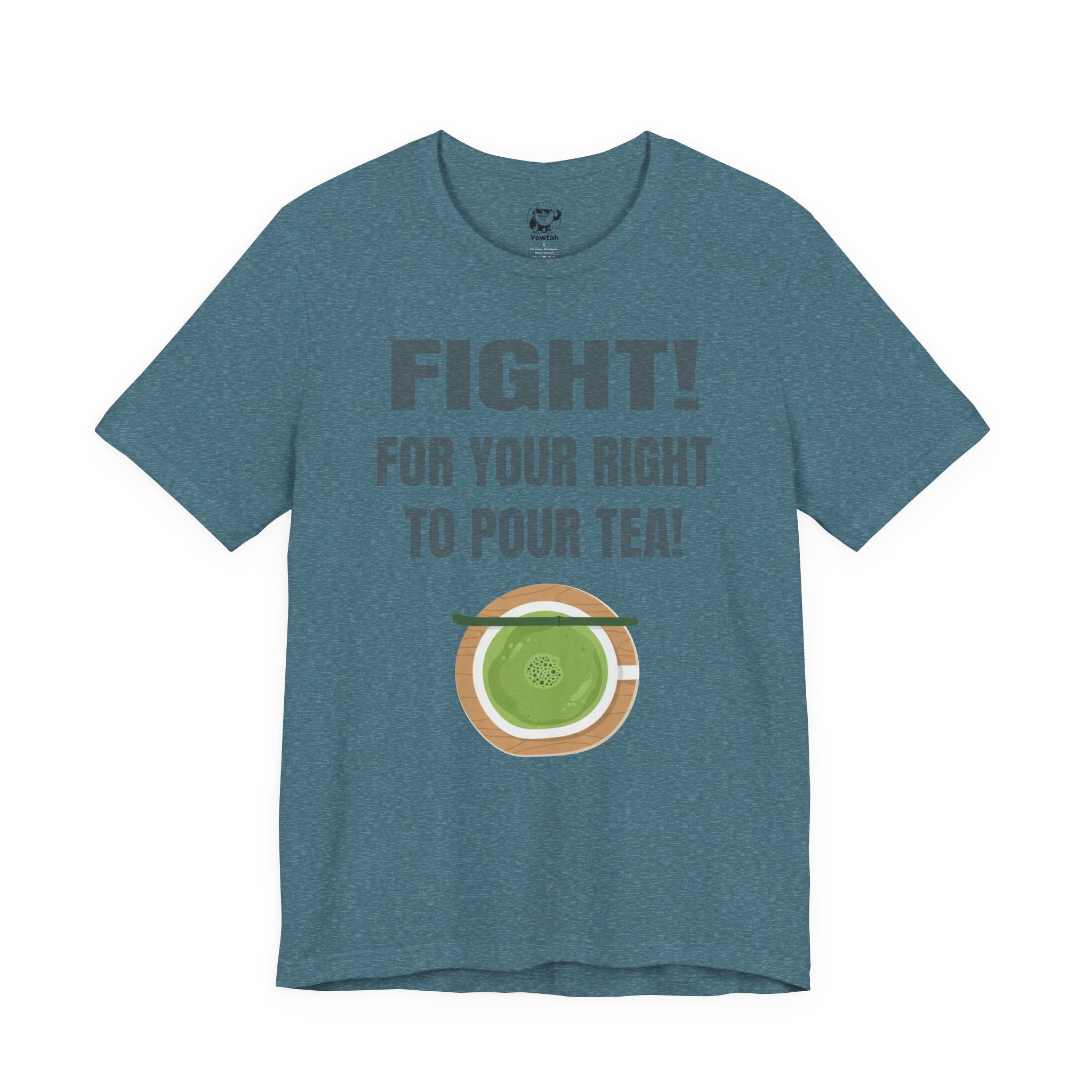 Fight for Your Right to Pour Tea T-Shirt — Funny Tea Lover Tee