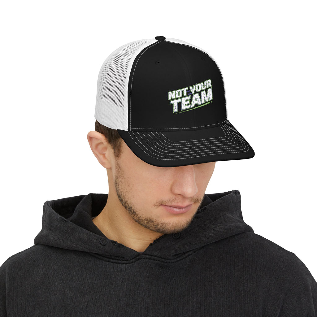 Not Your Team Embroidered Trucker Cap