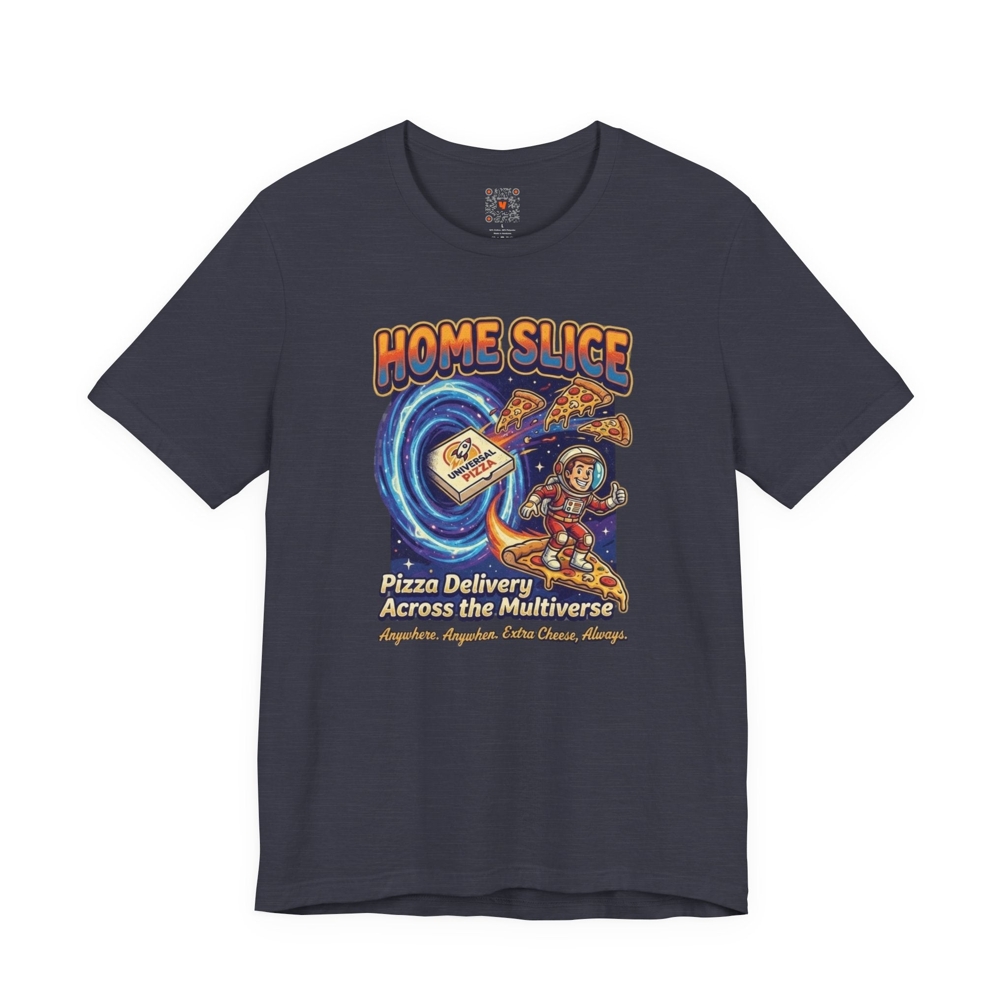 Home Slice Pizza Delivery Tee — "Pizza Delivery Across the Multiverse" Graphic T-Shirt