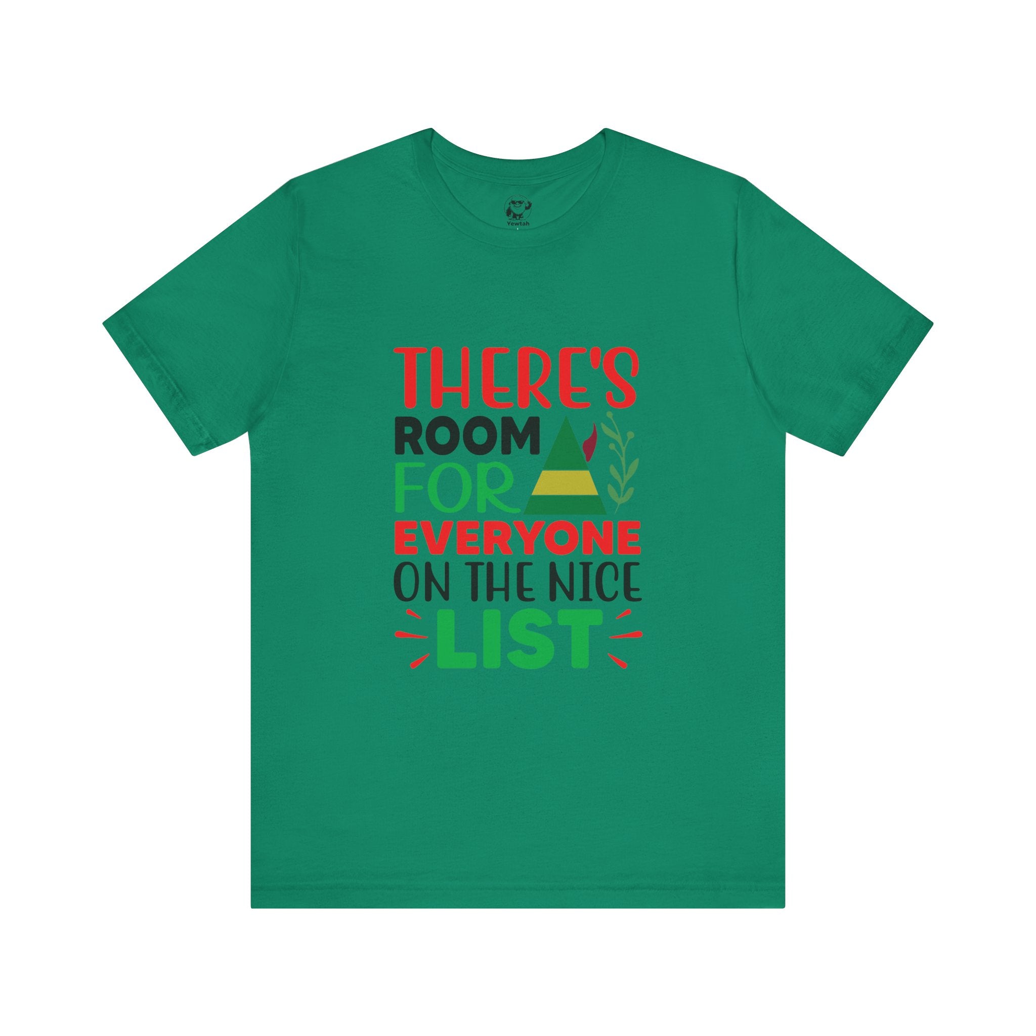 There's Room for Everyone on the Nice List Christmas Tee