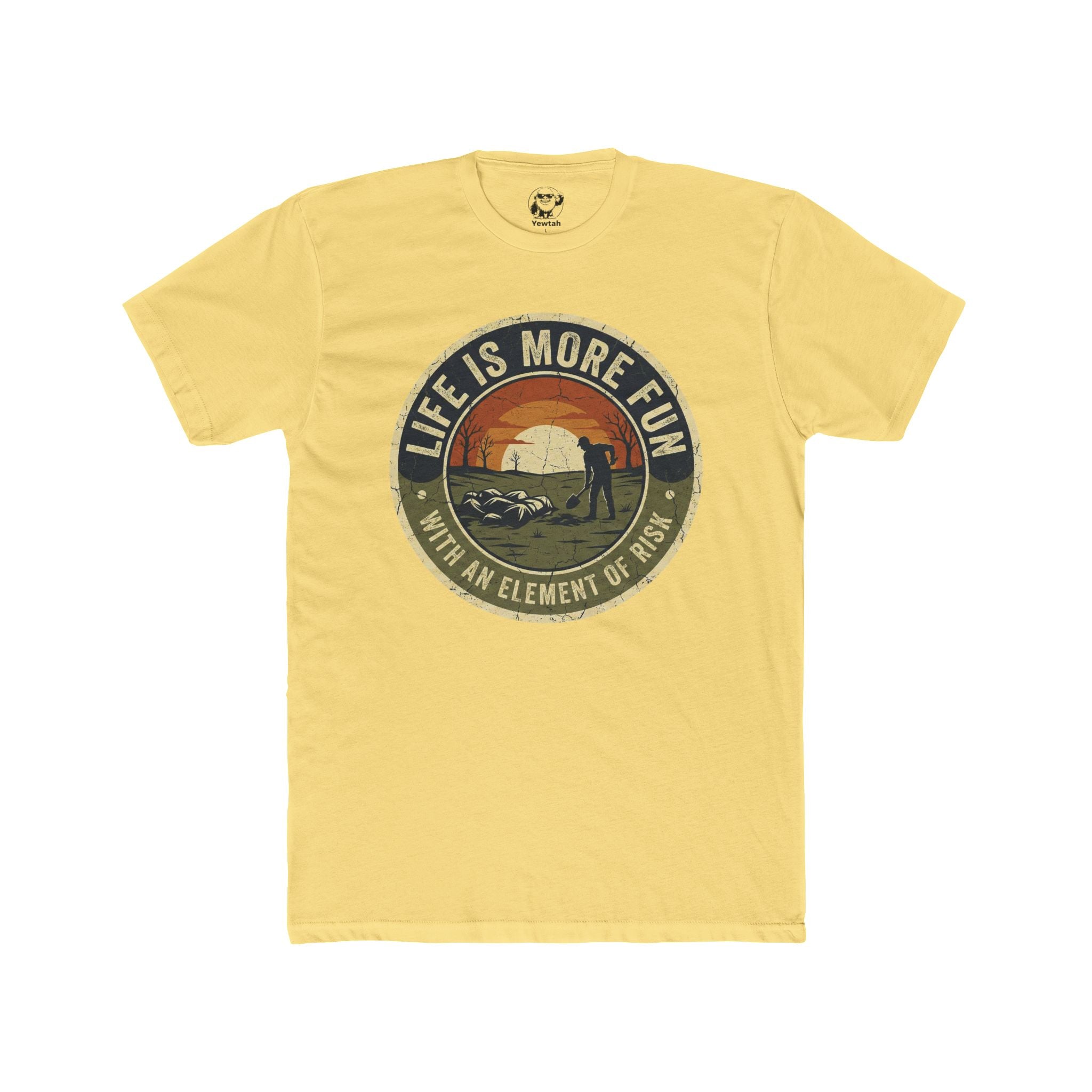 Burying the evidence— "Life Is More Fun With An Element Of Risk" Retro Camping T-Shirt