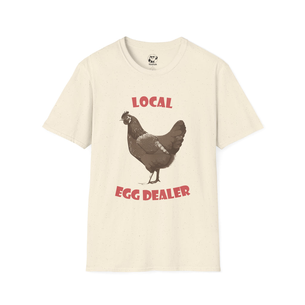 Local Egg Dealer T-Shirt — Funny Chicken Farm Tee for Farmers & Homesteaders