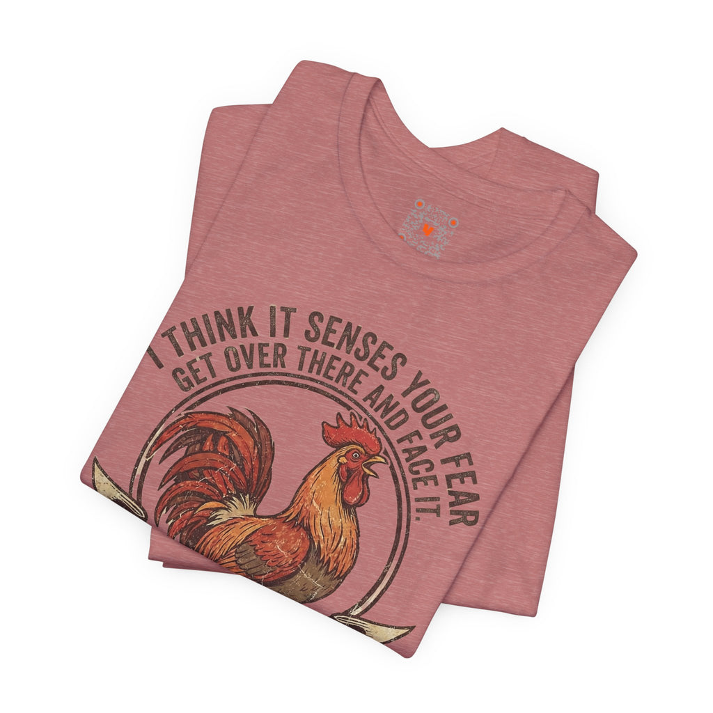 Rooster Graphic Tee – "I Think It Senses Your Fear... Haha You're Winning" Vintage Farmhouse Shirt