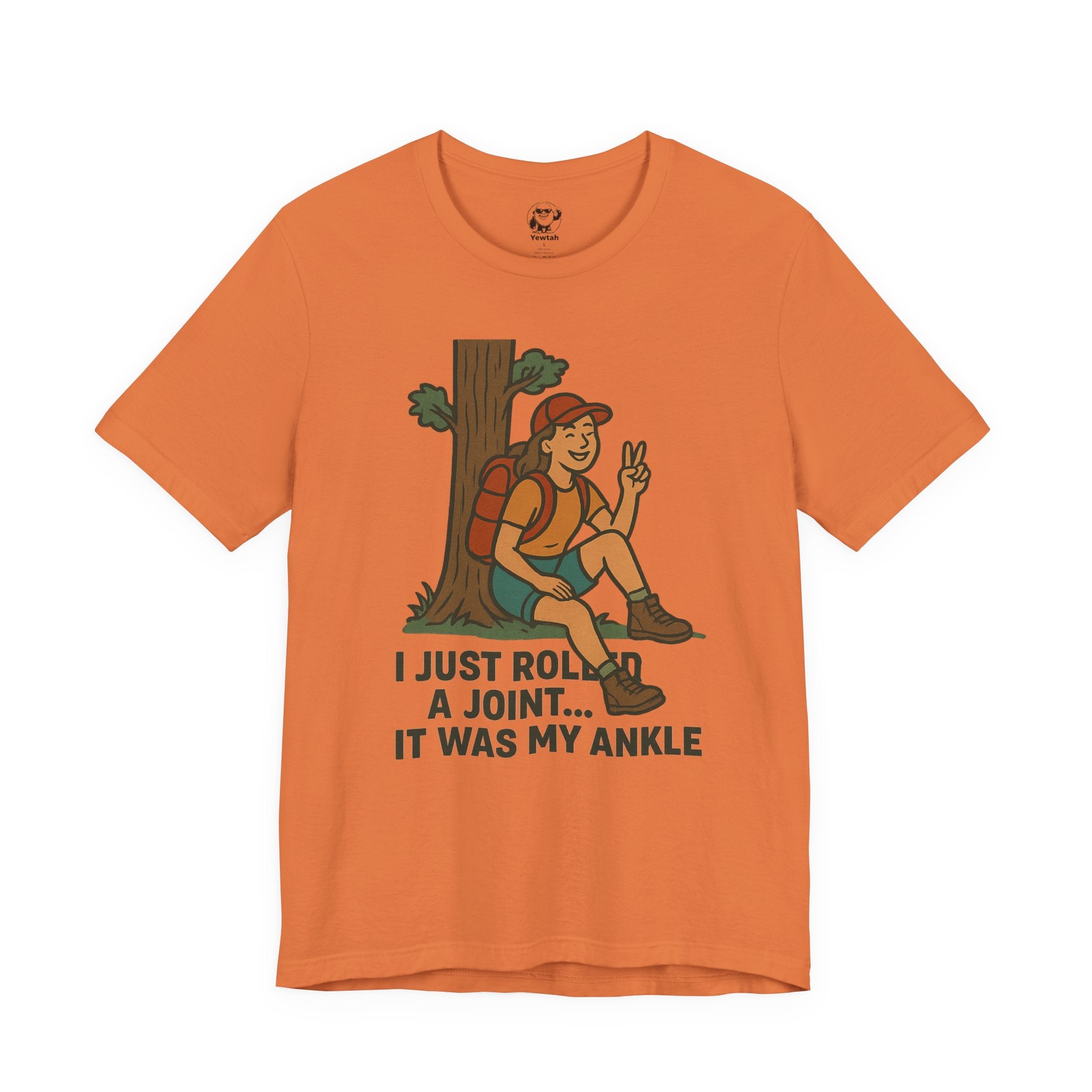 Hiking Tee — "I Just Rolled a Joint... It Was My Ankle" Funny Outdoor T-Shirt