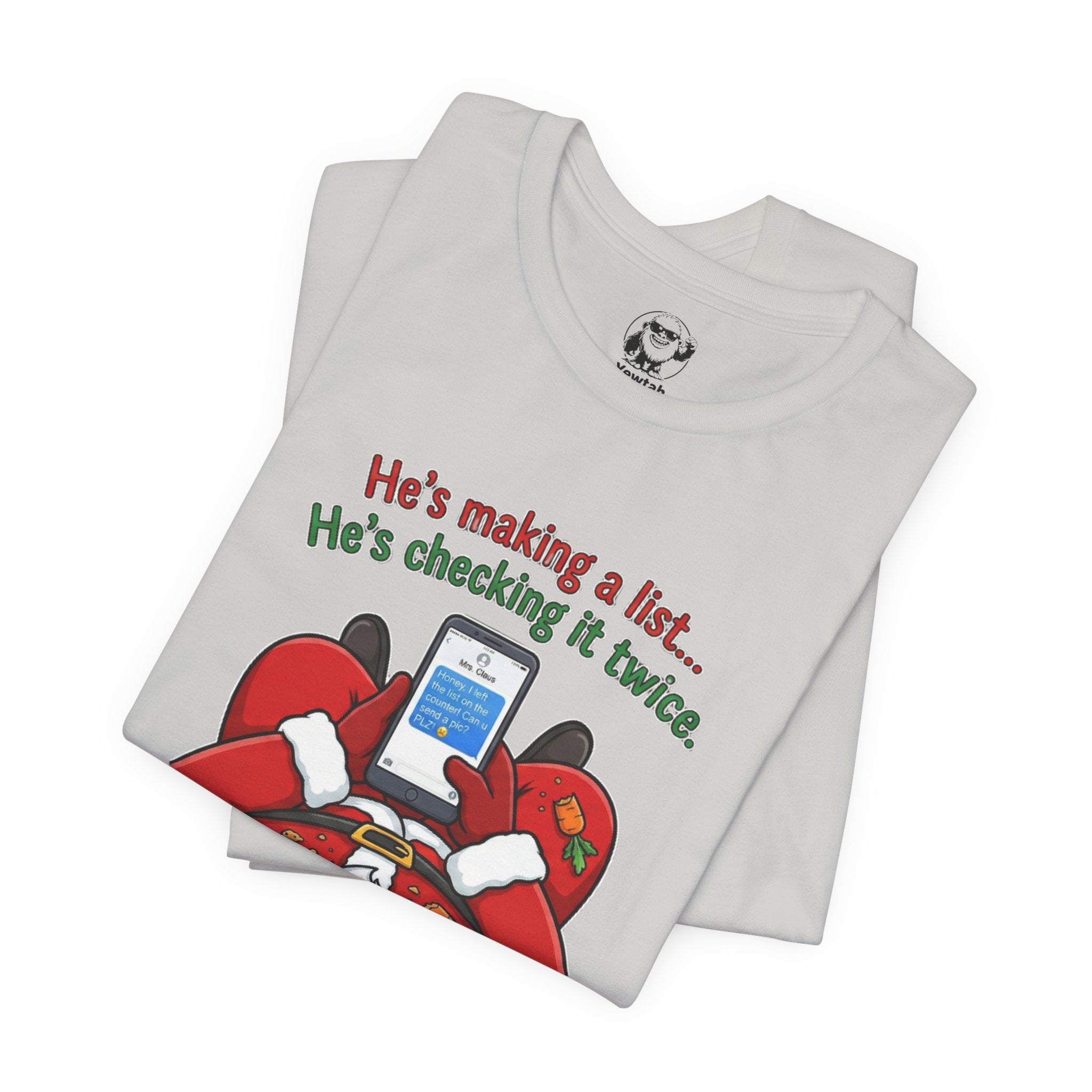 He’s Making a List… He’s Texting His Wife” Holiday Tee