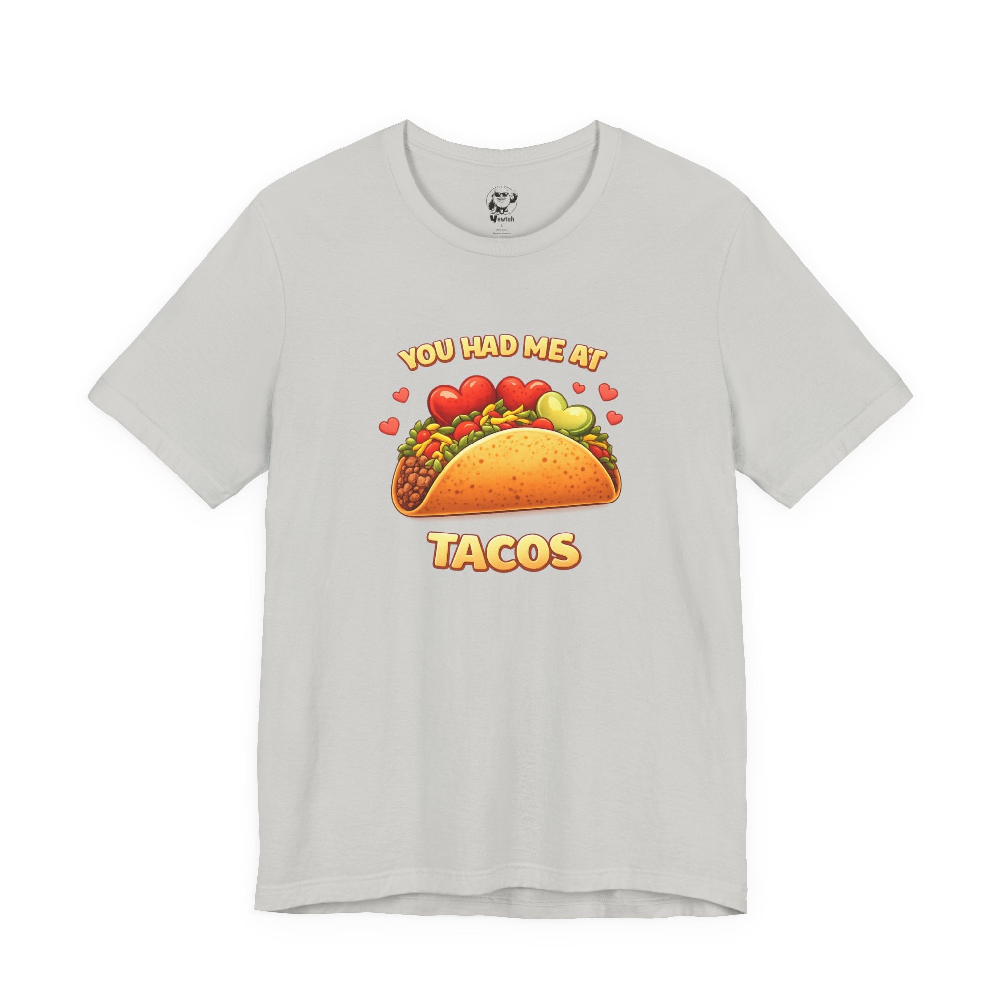 You Had Me At Tacos T-Shirt — Cute Taco Graphic Tee for Taco Lovers