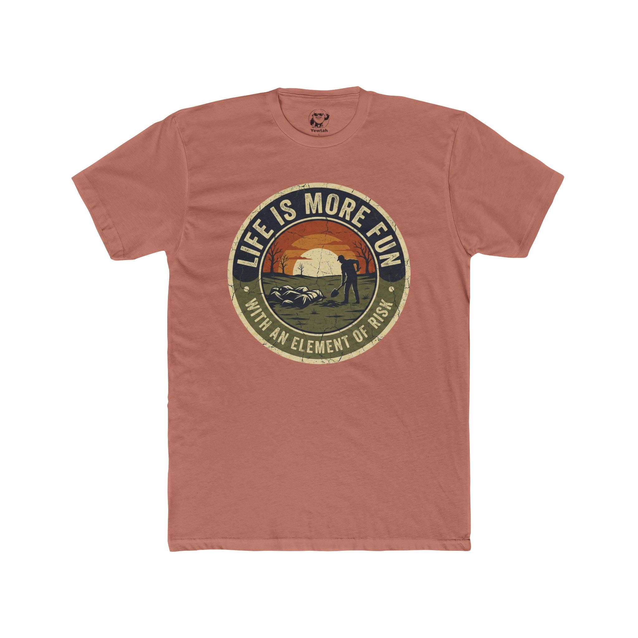 Burying the evidence— "Life Is More Fun With An Element Of Risk" Retro Camping T-Shirt