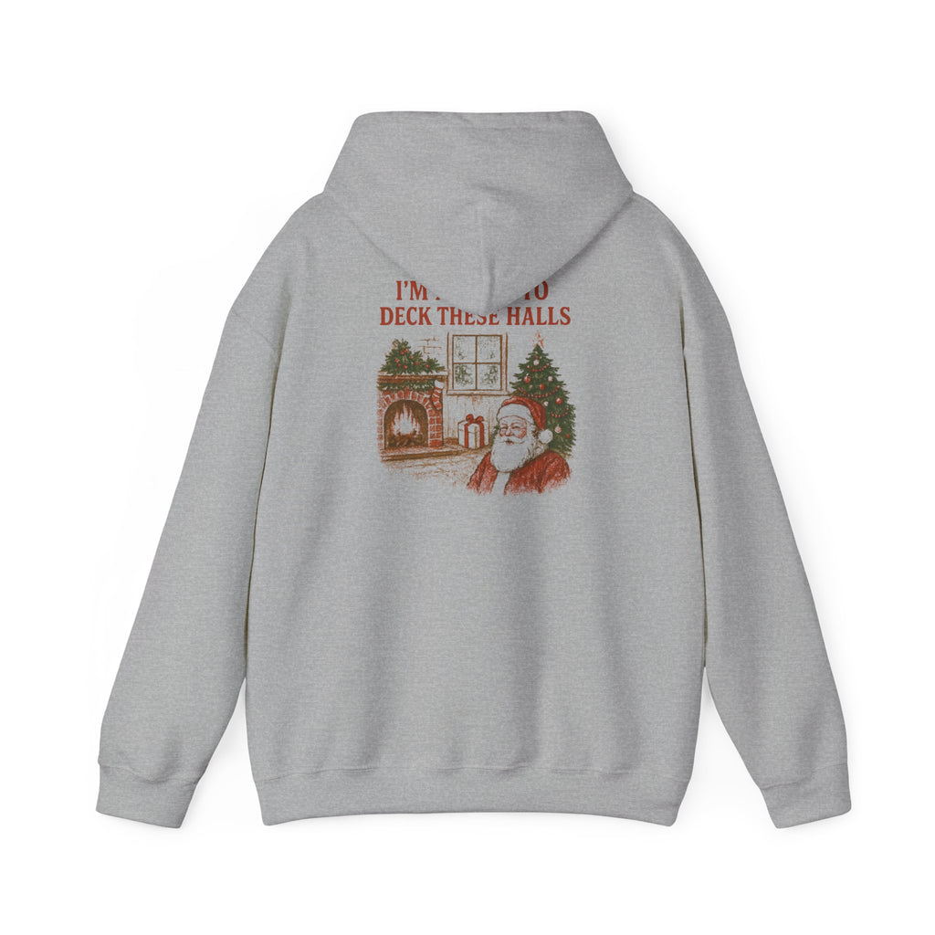From the Windows to the Walls / I’m About to Deck These Halls - Holiday Pullover