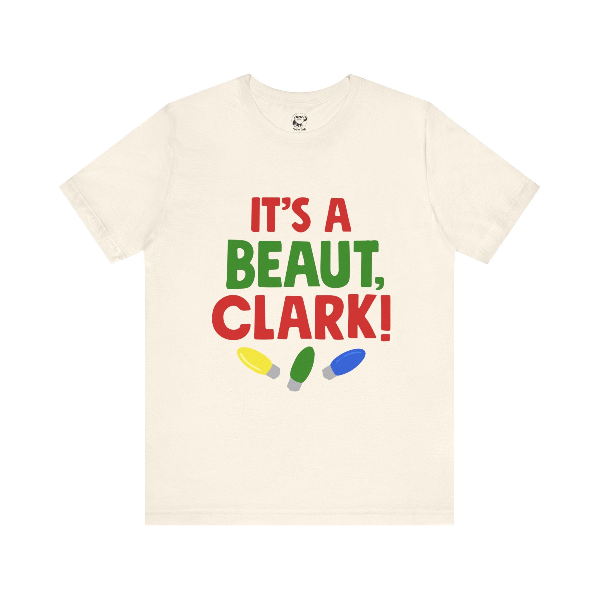 It's a Beaut, Clark! Christmas T-Shirt – Festive Holiday Lights Tee