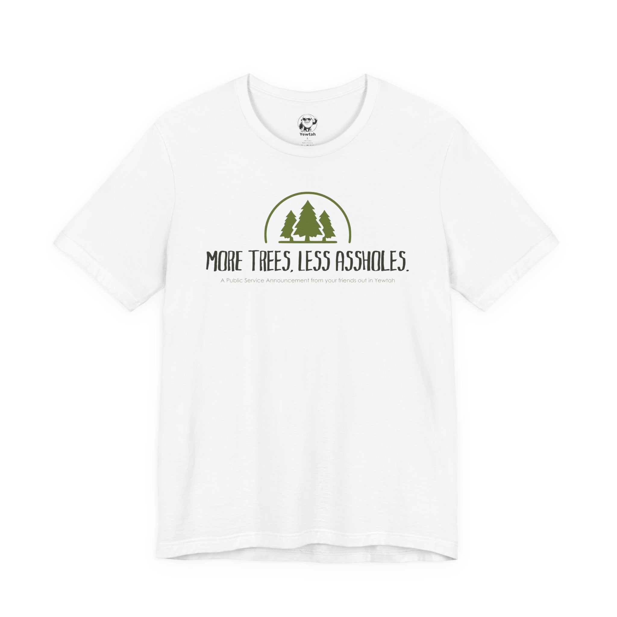 T-Shirt — "More Trees, Less Assholes" Graphic Tee (Eco-Friendly, Nature-Lover Apparel)