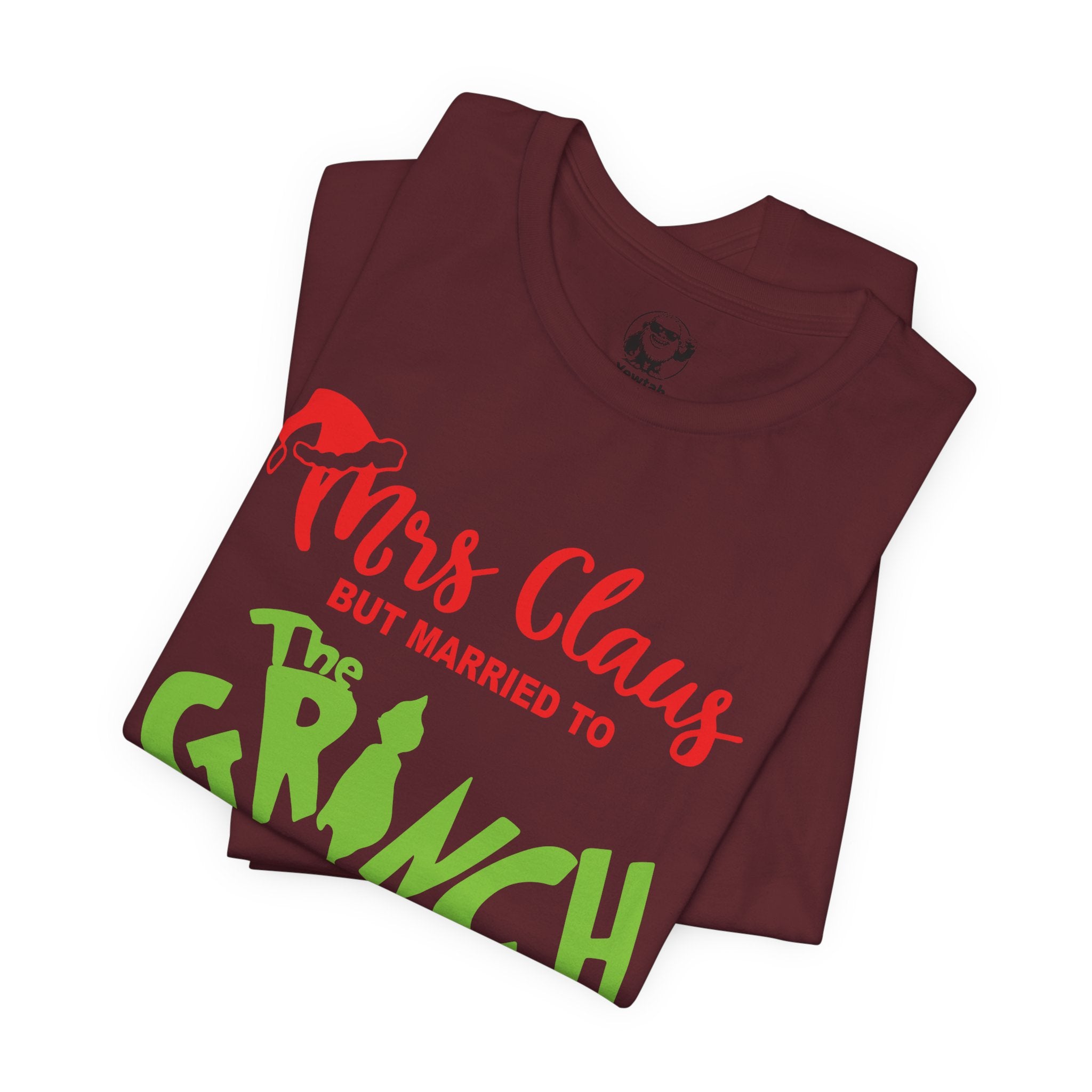 Mrs. Claus But Married to The Grinch Christmas Tee