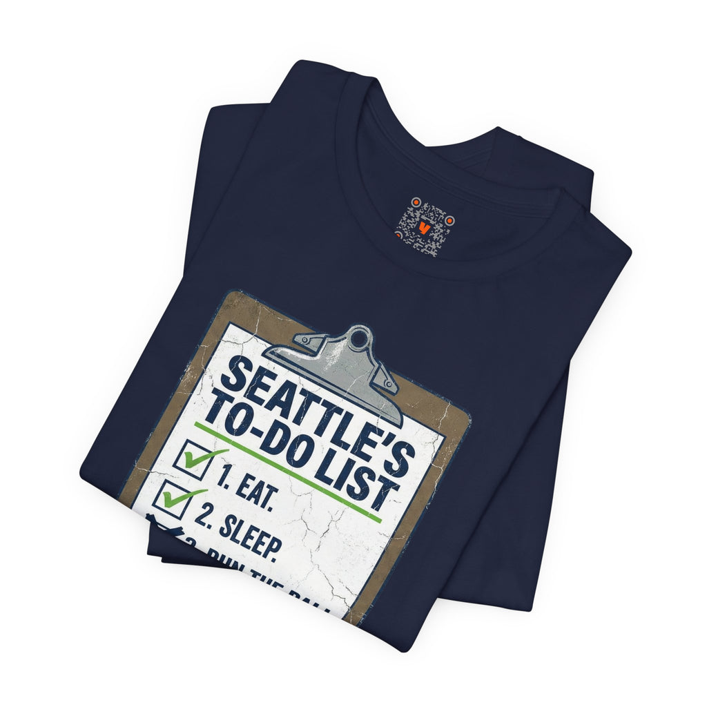 Seattle's To-Do List Tee — "Eat. Sleep. Run the ball at the 1." Football Fan Shirt