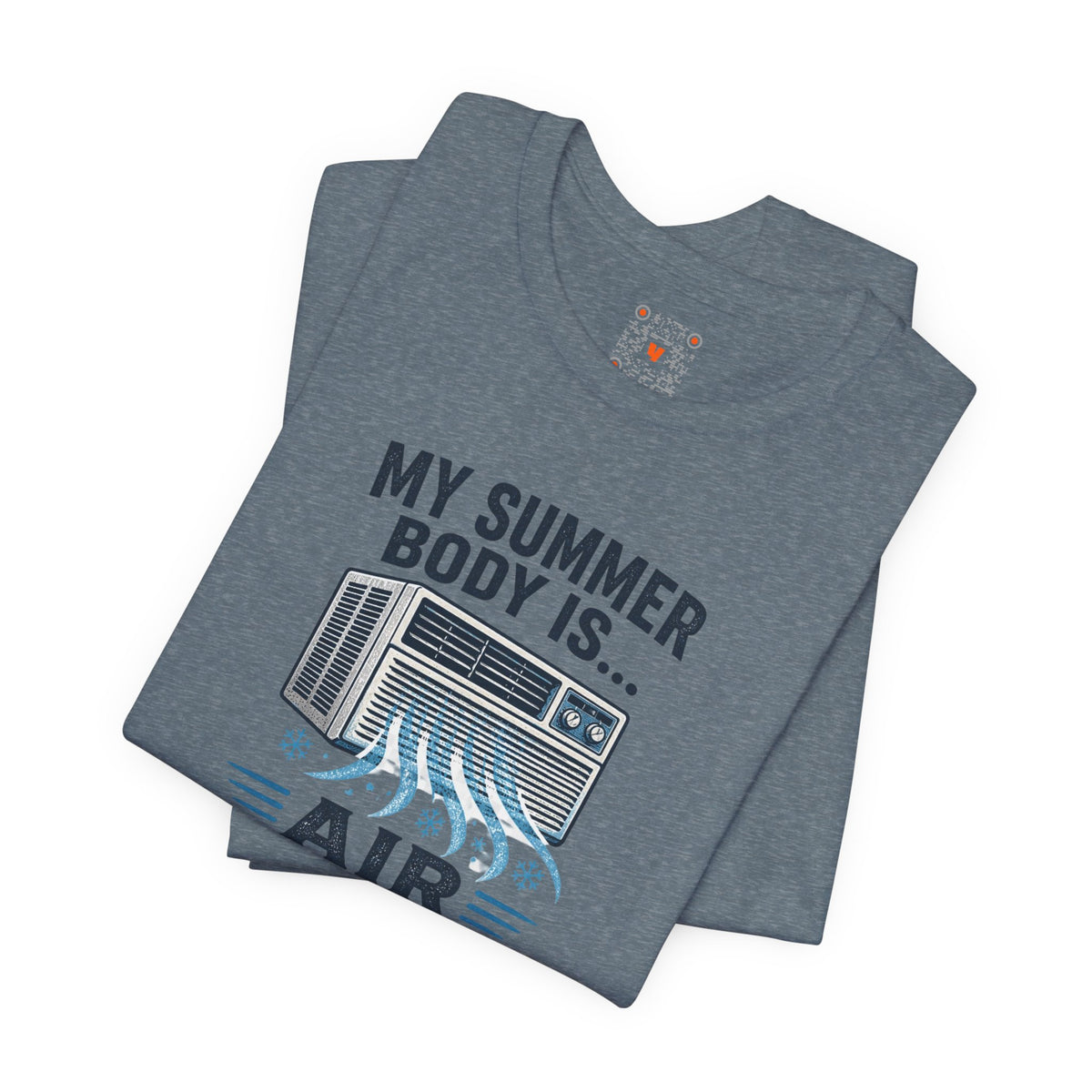 My Summer Body Is Air Conditioned Tee